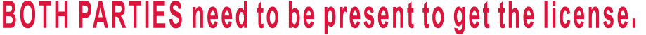 BOTH PARTIES need to be present to get the license.